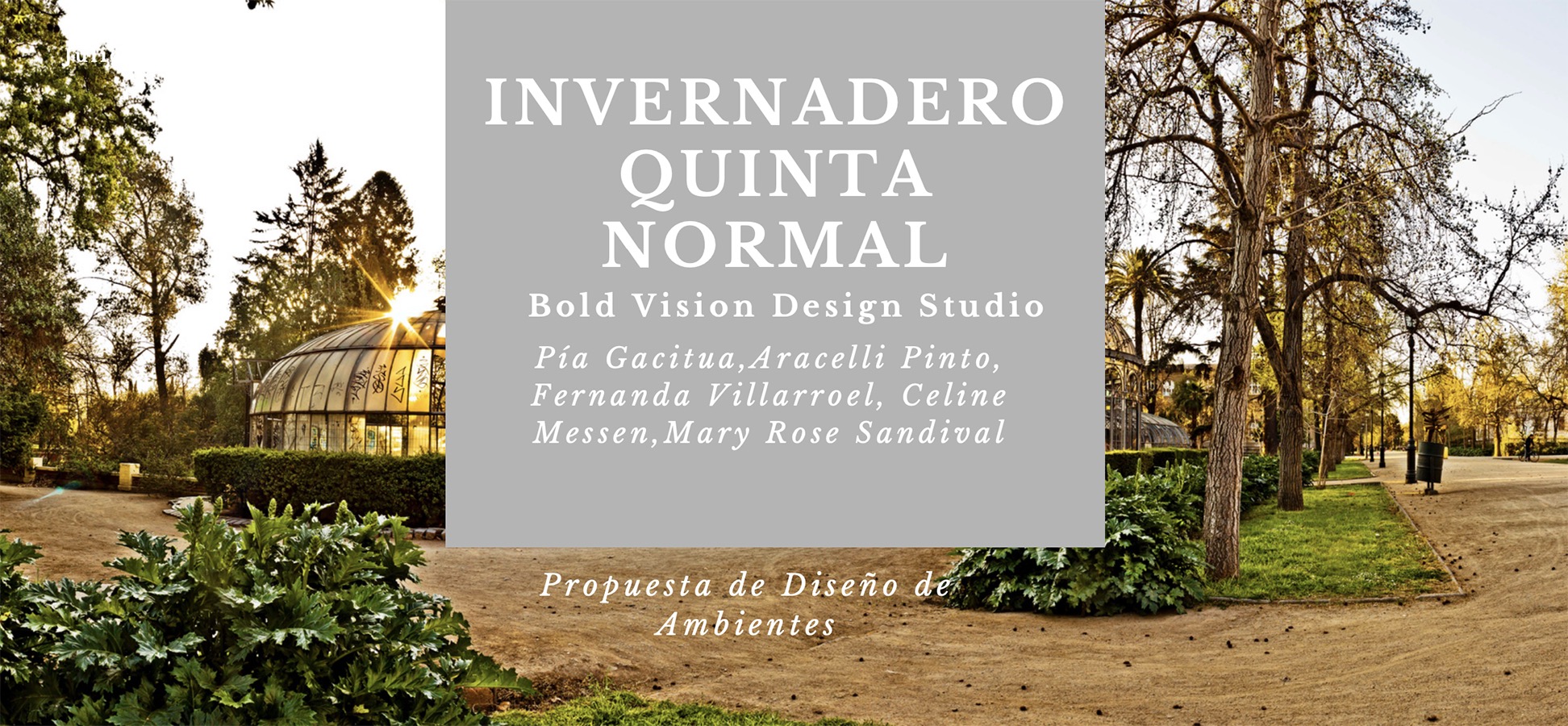 Diseño de Espacios Invernadero Quinta Normal