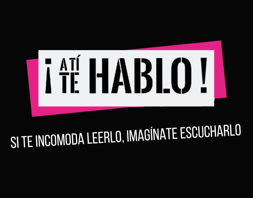 ¡A ti te hablo!